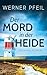 Der Mord in der Heide: Kriminalroman (Blohm und Schwarz ermitteln 2)