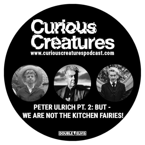 Peter Ulrich Pt. 2: But - We are Not The Kitchen Fairies!