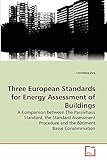  Three European Standards for Energy Assessment of Buildings: A Comparison between The Passivhaus Standard, the Standard Assessment Procedure and the Bâtiment Basse Consommation