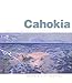 Cahokia: Mirror of the Cosmos
