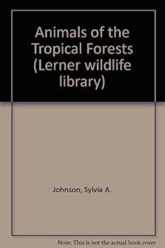 Hardcover Animals of the Tropical Forests Book