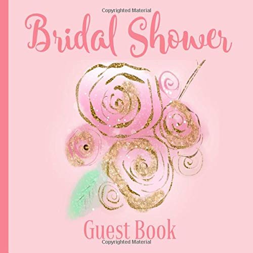 Bridal Shower Guest Book: Blush Rose Pink Floral Theme | Advice and Well Wishes Messages for the Bride | Unique Guestbook Keepsake with Gift Log & Photo Book (Perfect Gifts for Bride-to-Be)