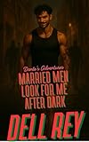 Married Men Look For Me After Dark (Dante´s Adventure Book 1)