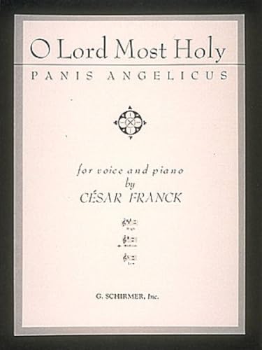 O Lord Most Holy (Panis Angelicus) High Voice Solo and Piano ~ Lyrics in Latin and English