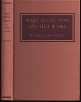 Mary Baker Eddy and Her Books