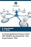 Leistungsbewertung einer 3D-SRAM-Architektur mit koaxialem TSV 6209263763 Book Cover