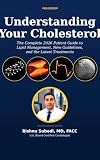 Understanding Your Cholesterol: The Complete 2026 Patient Guide to Lipid Management, New Guidelines, and the Latest Treatments