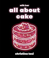 Algopix Similar Product 6 - All About Cake: A Milk Bar Cookbook