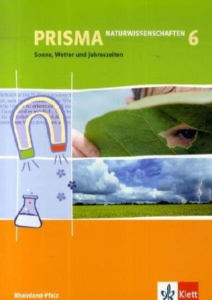 Prisma Naturwissenschaften. Ausgabe für Rheinland-Pfalz. Themenhefte / Sonne - Wetter - Jahreszeiten - 6. Klasse