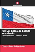 Chile: Golpe de Estado encoberto 6209294618 Book Cover