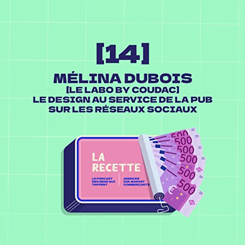 [14] Coudac [Le Labo] : le design appliqu&eacute; aux Ads avec M&eacute;lina Dubois
