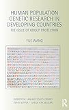 human population genetic research in developing countries: the issue of group protection