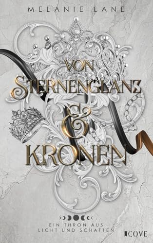 Von Sternenglanz & Kronen (Die Geschichte der Anderswelt 4): Ein Thron aus Licht und Schatten | Knisternde Slow Burn Fantasy um die Prinzessin der Engel und einen Assassinen