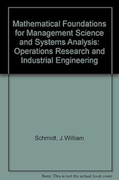 Mathematical Foundations for Management Science and Systems Analysis (Operations research and industrial engineering)