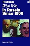 Who\'s Who in Russia since 1900 (Routledge Who\'s Who S) (English Edition)