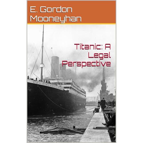 Titanic: A Legal Perspective Audiolibro Por E. Gordon Mooneyhan arte de portada