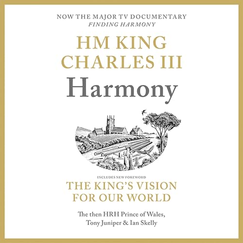Harmony Audiolivro Por His Majesty King Charles III when HRH The Prince of Wales capa