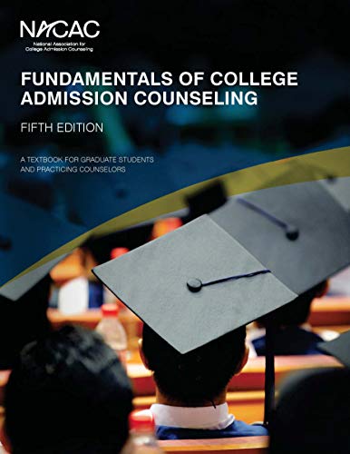 Fundamentals of College Admission Counseling (5th Edition): A textbook for graduate students and practicing counselors