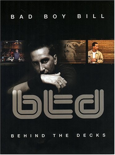 Bad Boy Bill: Behind the Decks [DVD]