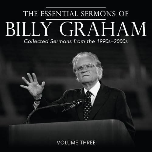 Page de couverture de The Essential Sermons of Billy Graham, Volume Three