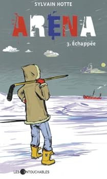 Échappée - Book #3 of the Aréna