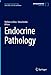 Endocrine Pathology (Encyclopedia of Pathology)