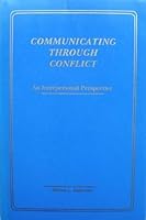 Communicating through conflict: An interpersonal perspective 0899179312 Book Cover