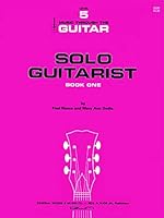 Music Through the Guitar: Solo Guitarist Book One (Level 5) 0849763045 Book Cover