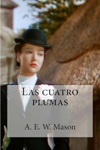 Las cuatro plumas (Spanish Edition)