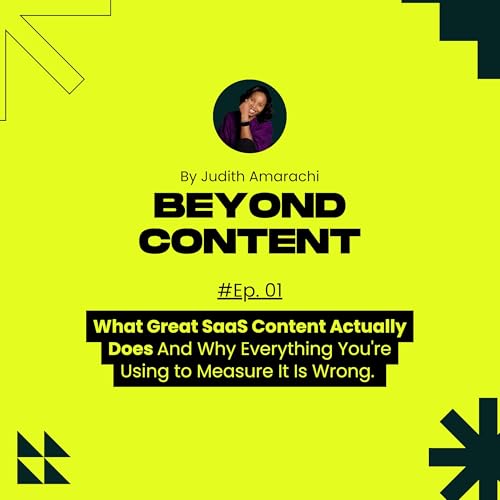 What Great SaaS Content Actually Does And Why Everything You're Using to Measure It Is Wrong
