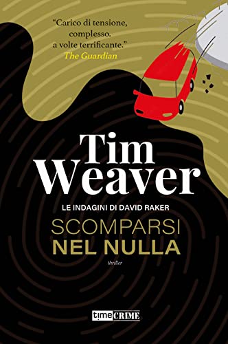 Scomparsi Nel Nulla. Le Indagini Di David Raker (Vol. 11)