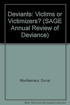 Paperback Deviants: Victims or Victimizers? (SAGE Annual Review of Deviance) Book