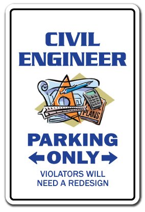 Civil Engineer Parking Sign Surveying Tools rulers ASCE Professor Highway | Indoor/Outdoor | 12" Tall