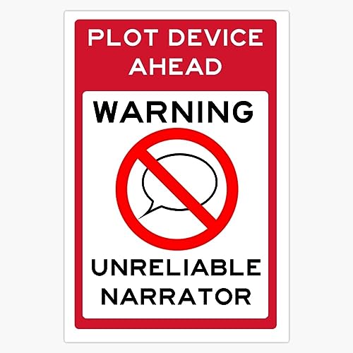 Plot Device Warning Unreliable Narrator Vinyl Sticker Waterproof Bumper Sticker Laptop Window 5"