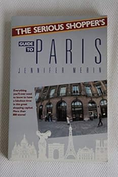 Paperback The Serious Shopper's Guide to Paris (Serious Shopper's Series) Book