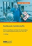 Fachkunde Gefahrstoffe: Wissen, Grundlagen und Tipps für die Erstellung einer Gefährdungsbeurteilung nach TRGS 400