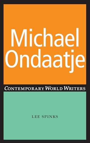 Michael Ondaatje (Contemporary World Writers)