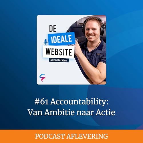 #61 Accountability: Van Ambitie naar Actie