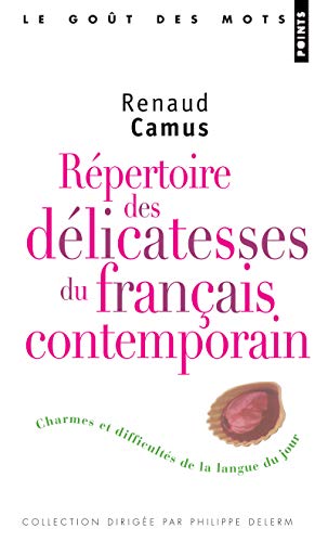 Télécharger Répertoire des délicatesses du français contemporain - Charmes et difficultés de la langue du jo livre En ligne