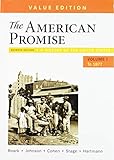The American Promise, 7e, Value Edition, Volume 1 & LaunchPad (Six-Month Access) & Reading the American Past: Volume I: To 1877, 5e