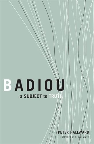 Badiou: A Subject To Truth