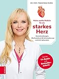  Meine sanfte Medizin für ein starkes Herz: Herzerkrankungen, Bluthochdruck & Arteriosklerose natürlich behandeln (German Edition)