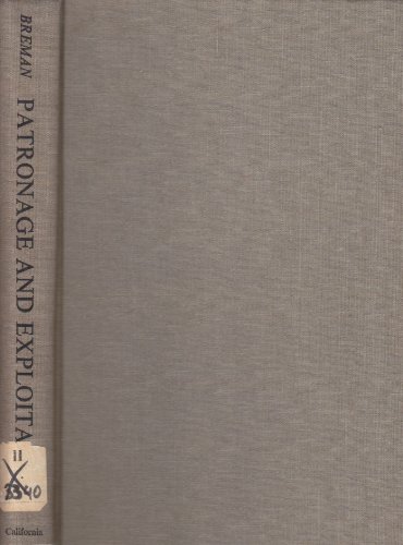 Breman: Patronage Exploitation: Changing Agrarian Relations in South Gujarat, India