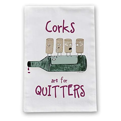 Corks are for Quitters Flour Sack Cotton Dish Towel by Pithitude Cover