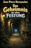 Das Geheimnis der alten Festung
