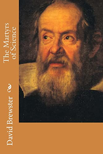 The Martyrs of Science 1508916926 Book Cover