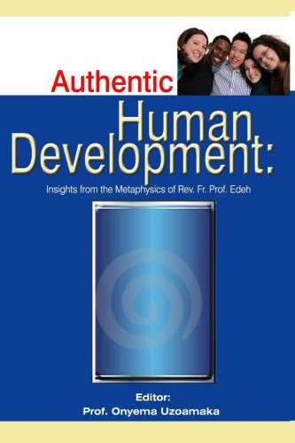 Authentic Human Development: Insights from the Metaphysics of Rev. Fr ...