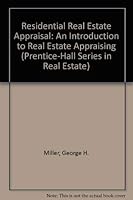 Residential Real Estate Appraisal: An Introduction to Real Estate Appraising (Prentice-Hall Series in Real Estate) 013762428X Book Cover