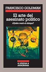 El arte del asesinato político: ¿Quién mató al obispo? (Crónicas nº 83)