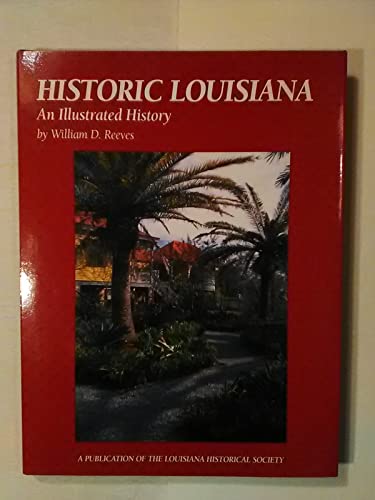 Historic Louisiana: An Illustrated History